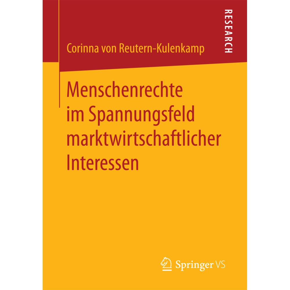 Menschenrechte im Spannungsfeld marktwirtschaftlicher Interessen, Fachbücher von Corinna von Reutern-Kulenkamp