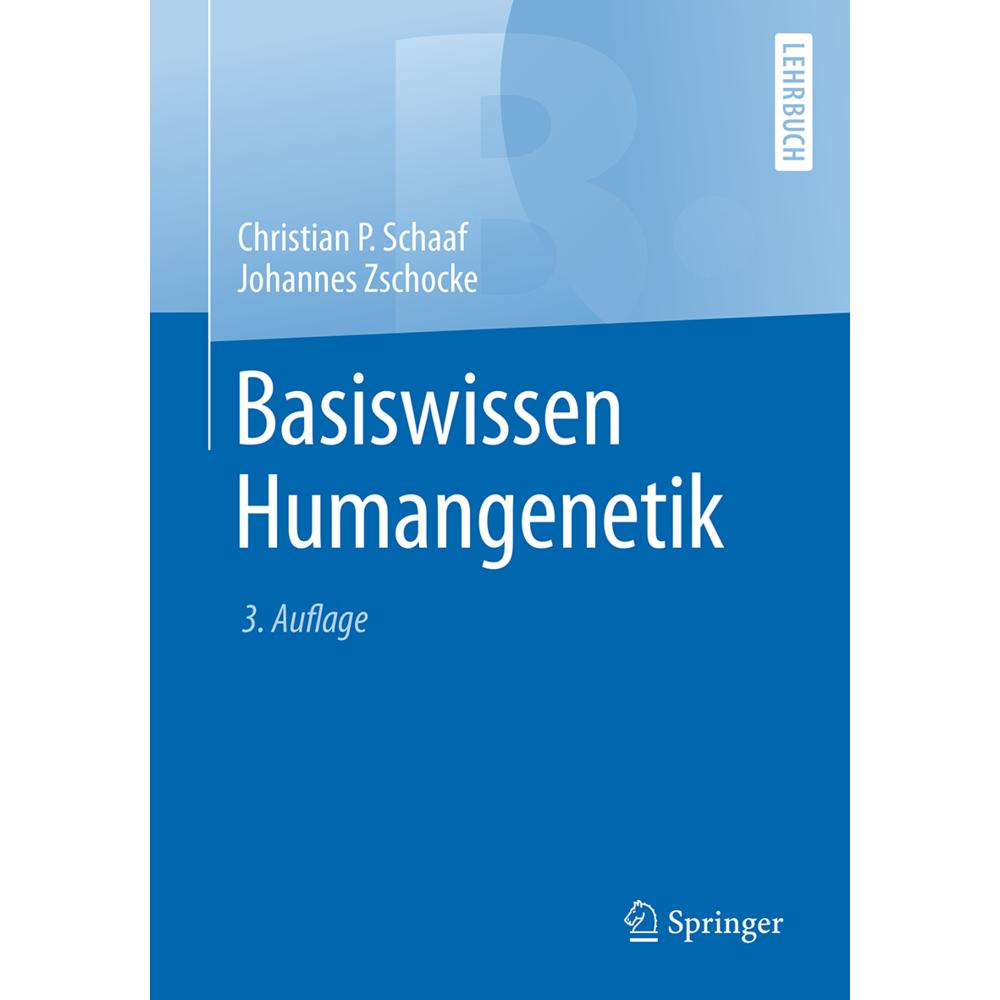 Basiswissen Humangenetik, Schulbücher von Johannes Zschocke, Christian Schaaf