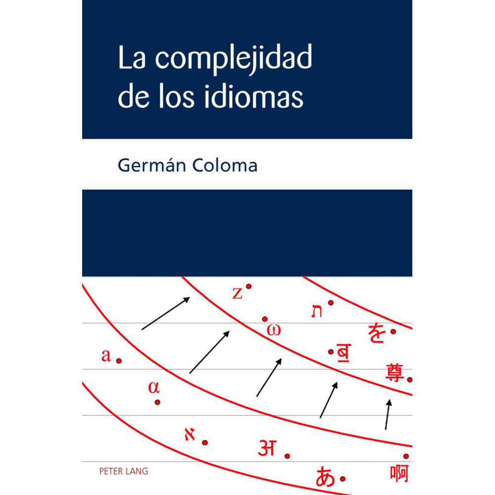 La complejidad de los idiomas, Fachbücher von Germán Coloma