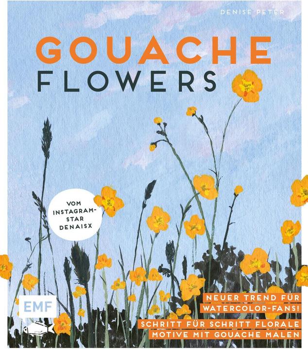 Gouache Flowers – Vom Instagram-Star denaisx