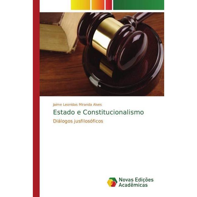 Estado e Constitucionalismo, Fachbücher von Jaime Leonidas Miranda Alves