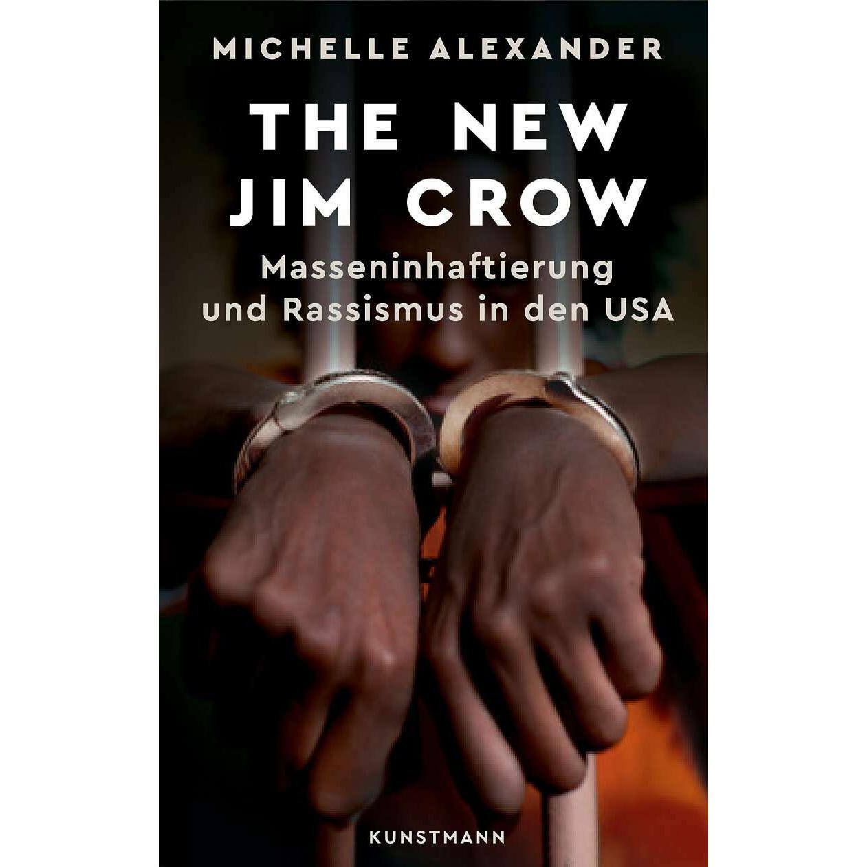 The New Jim Crow, Sachbücher von Michelle Alexander