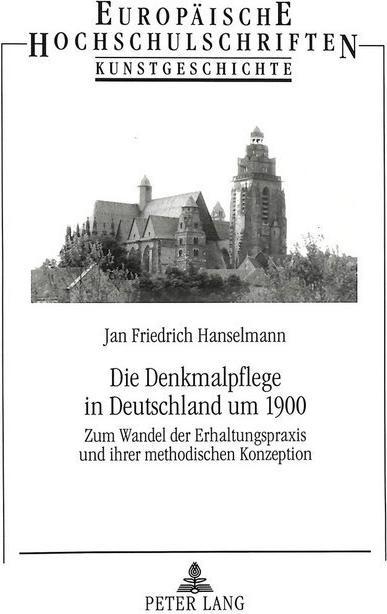 Produktbild Die Denkmalpflege in Deutschland um 1900 (Deutsch, Jan Hanselmann, 1996)