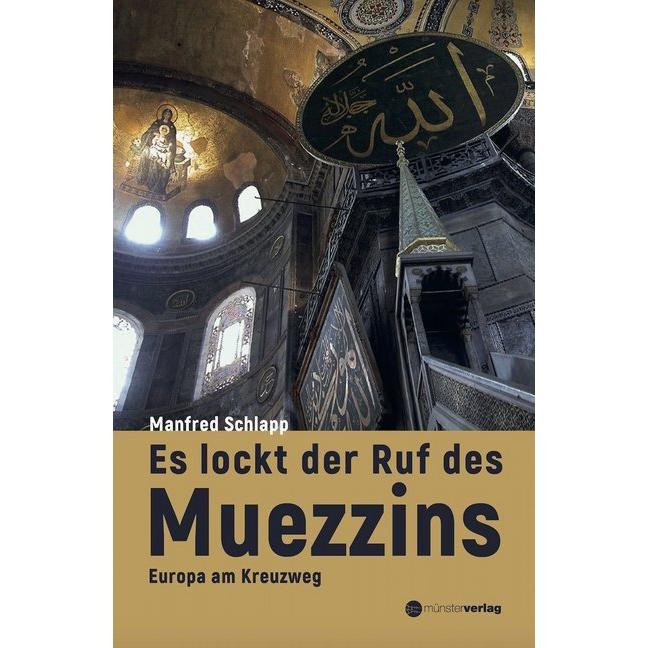 Es lockt der Ruf des Muezzins, Sachbücher von Manfred Schlapp