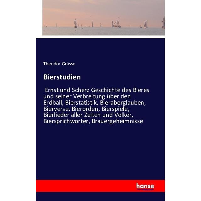 Bierstudien, Fachbücher von Theodor Grässe
