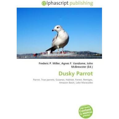 Dusky Parrot, Fachbücher von Frederic P. Miller, John McBrewster, Agnes F. Vandome