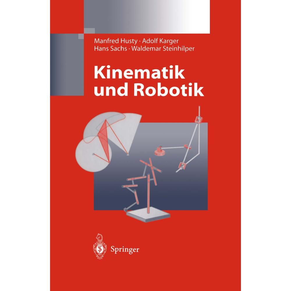 Kinematik und Robotik, Fachbücher von Hans Sachs, Manfred Husty, Adolf Karger, Waldemar Steinhilper