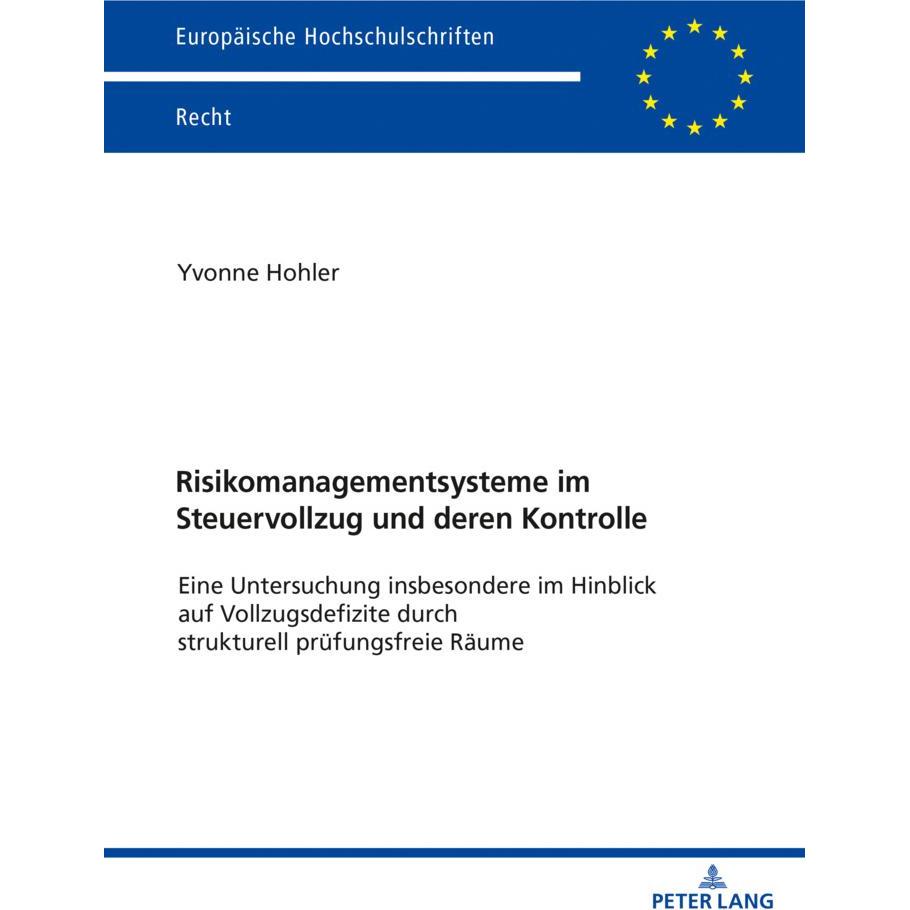 Risikomanagementsysteme im Steuervollzug und deren Kontrolle, Fachbücher von Yvonne Hohler