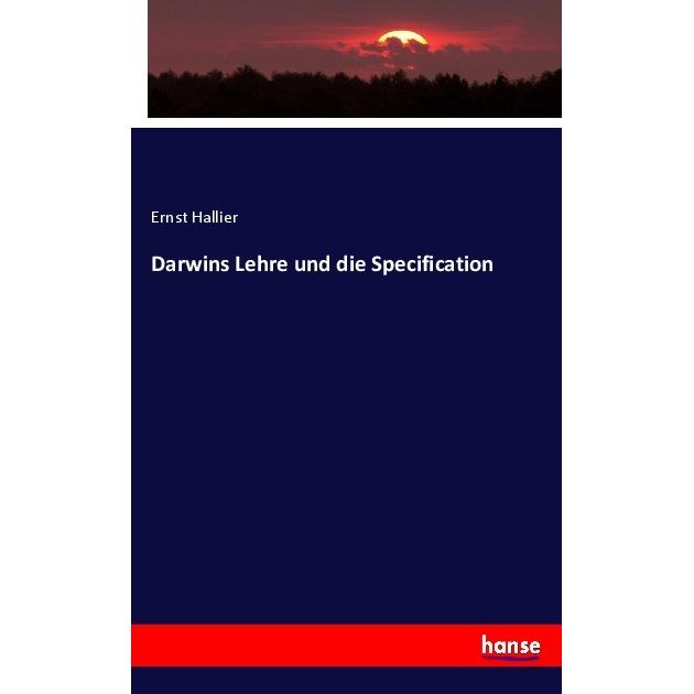 Darwins Lehre und die Specification, Fachbücher von Ernst Hallier