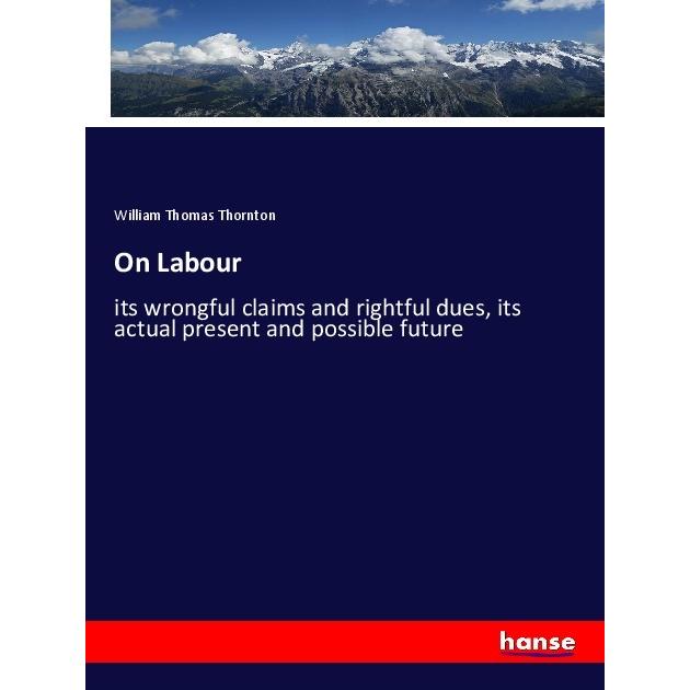 On Labour, Fachbücher von William Thomas Thornton