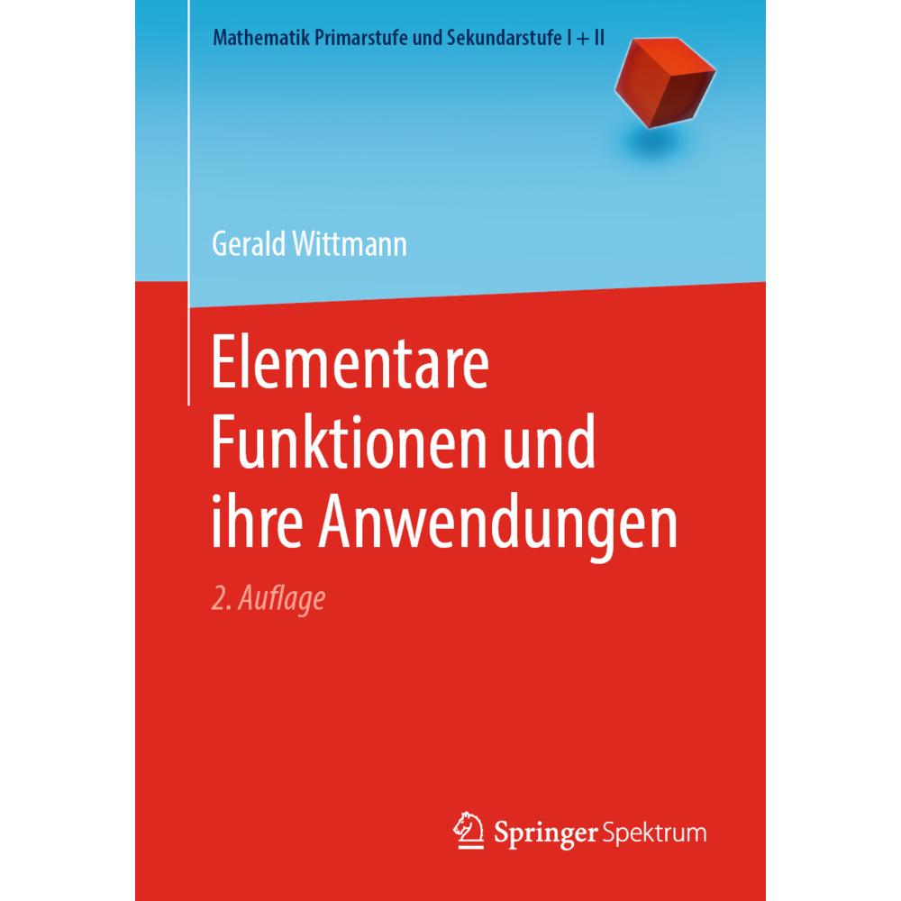 Wittmann:Elementare Funktionen und ihre, Fachbücher von Gerald Wittmann