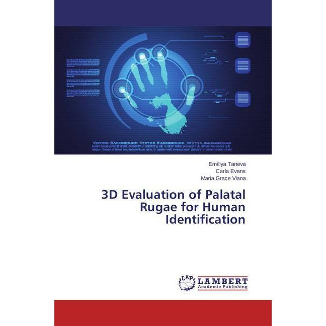 Thumbnail - 3D Evaluation of Palatal Rugae for Human Identification, Fachbücher von Carla Evans, Maria Grace Viana, Emiliya Taneva