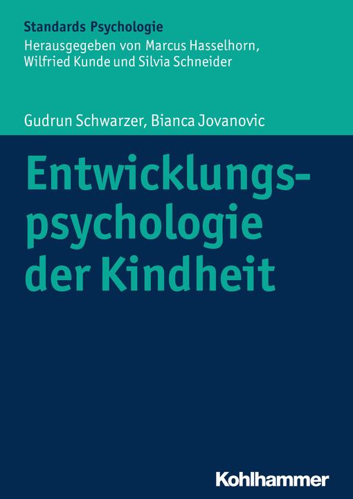 Produktbild Entwicklungspsychologie der Kindheit (Deutsch, Bianca Jovanovic, Gudrun Schwarzer, Marcus Hasselhorn, Silvia Schneider, Wilfried Kunde, 2015)