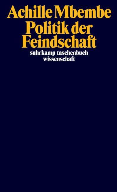 Produktbild Politik der Feindschaft (Deutsch, Achille Mbembe, Michael Bischoff, 2025)