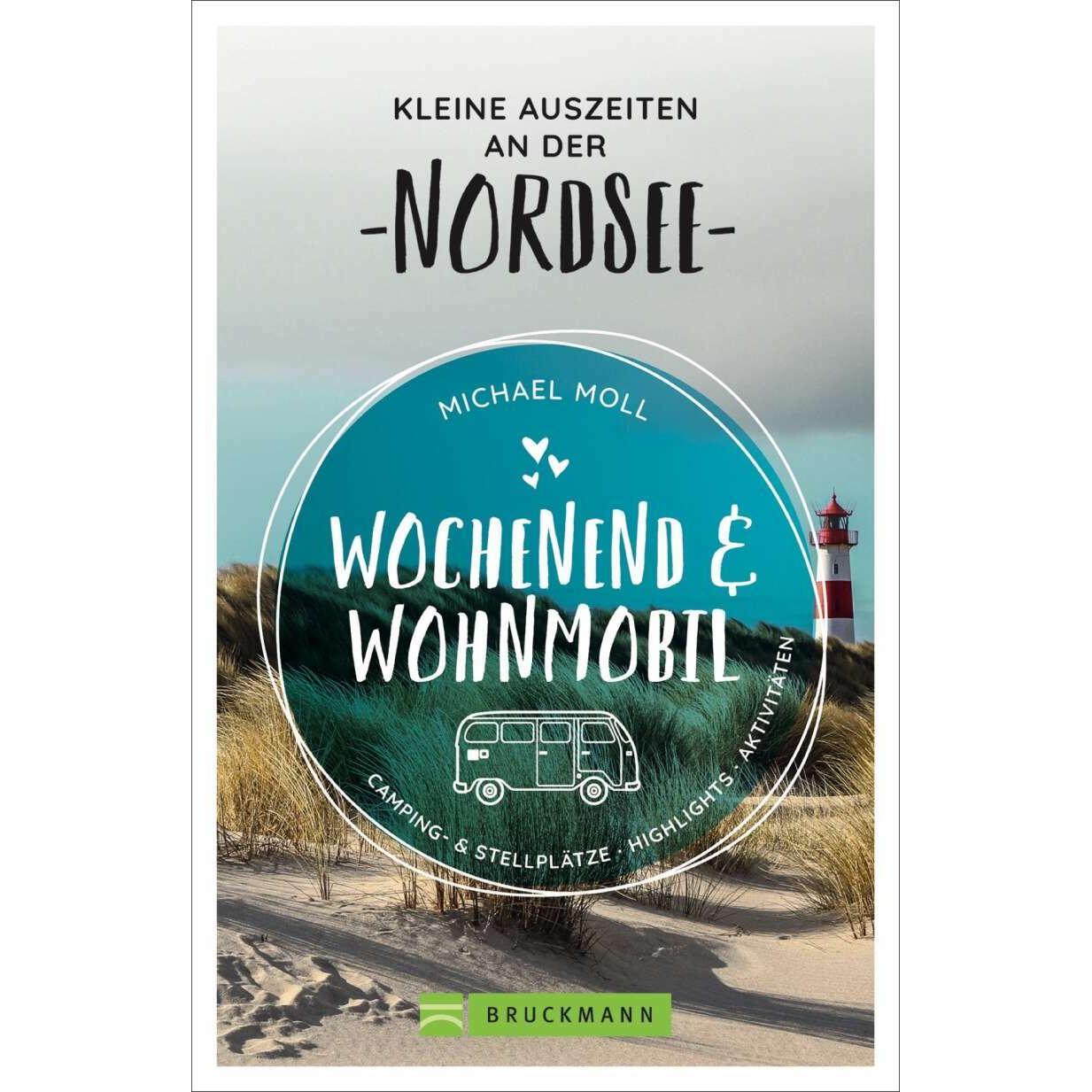 Wochenend und Wohnmobil - Kleine Auszeiten an der Nordsee, Ratgeber von Michael Moll