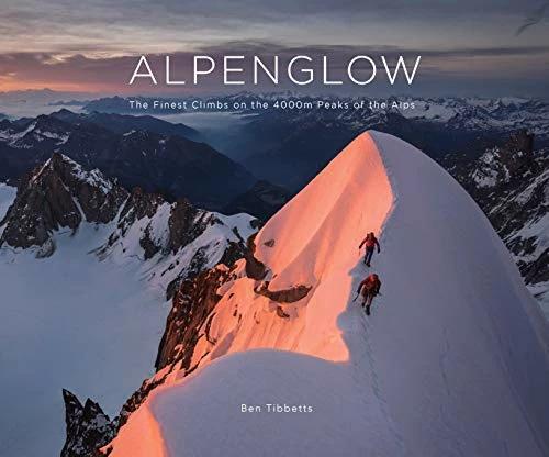 Alpenglow - The Finest Climbs On The 4000m Peaks Of The Alps (English, 2019)