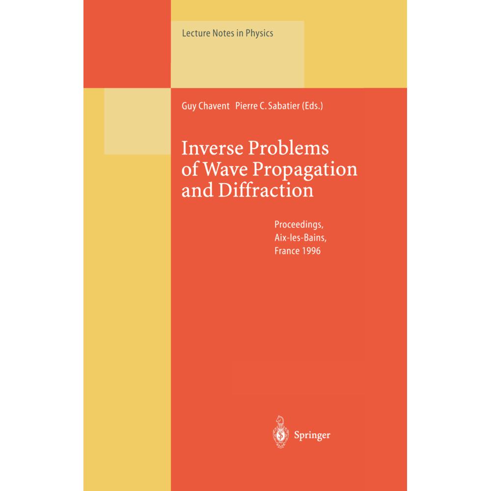 Inverse Problems of Wave Propagation and Diffraction, Fachbücher von Guy Chavent, Pierre C. Sabatier