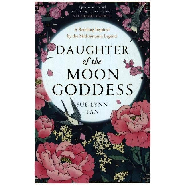 Daughter of the Moon Goddess, Belletristik von Sue Lynn Tan