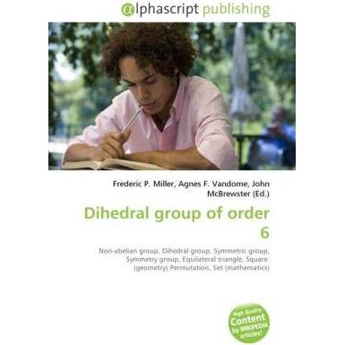 Dihedral group of order 6, Fachbücher von Agnes F. Vandome, Frederic P. Miller, John McBrewster