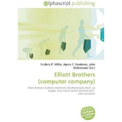 Elliott Brothers (computer company), Fachbücher von Agnes F. Vandome, Frederic P. Miller, John McBrewster