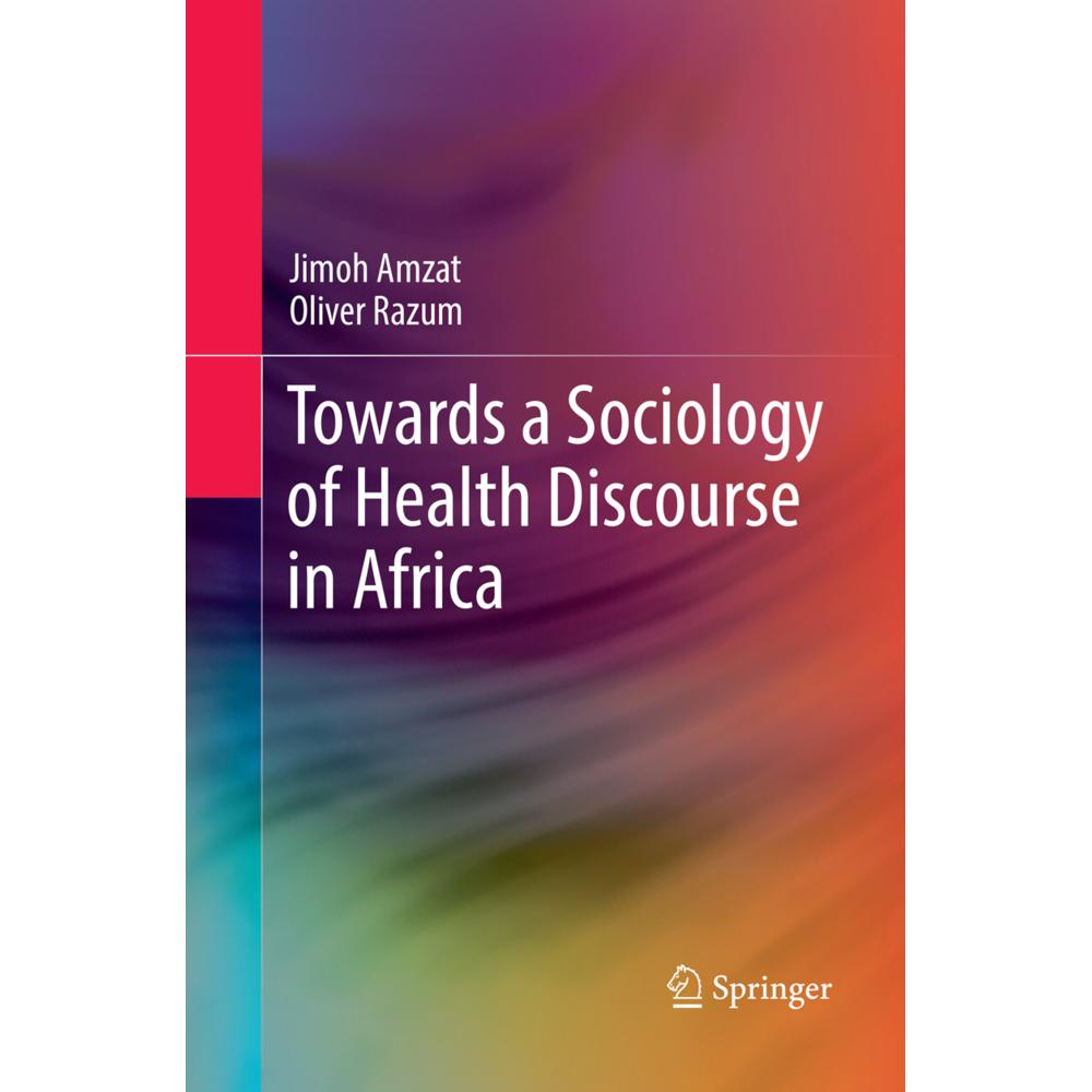 Towards a Sociology of Health Discourse in Africa, Fachbücher von Oliver Razum, Jimoh Amzat