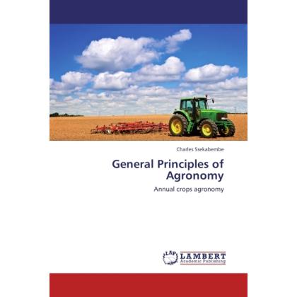 General Principles of Agronomy, Fachbücher von Charles Ssekabembe