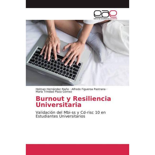 Burnout y Resiliencia Universitaria, Fachbücher von Alfredo Figueroa Pastrana, Helman Hernández Riaño, María Trinidad Pl...