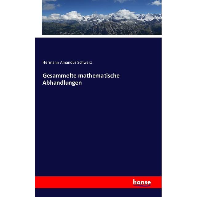 Gesammelte mathematische Abhandlungen, Fachbücher von Hermann Amandus Schwarz