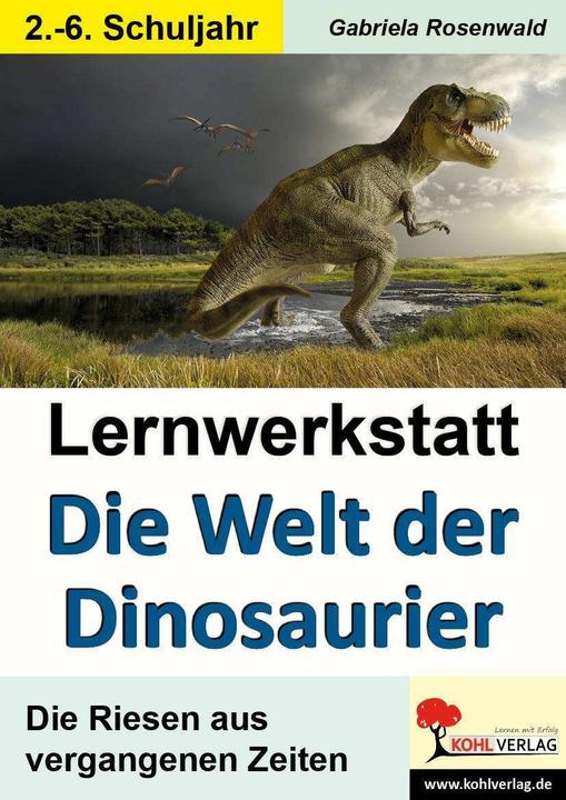 Produktbild Lernwerkstatt Die Welt der Dinosaurier (Deutsch, Gabriela Rosenwald, 2011)