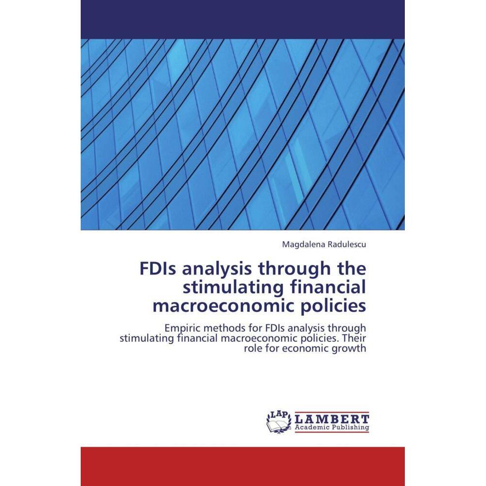 FDIs analysis through the stimulating financial macroeconomic policies, Fachbücher von Magdalena Radulescu
