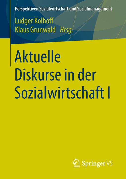 Produktbild Aktuelle Diskurse in der Sozialwirtschaft I (Klaus Grunwald, Ludger Kolhoff, 2018)