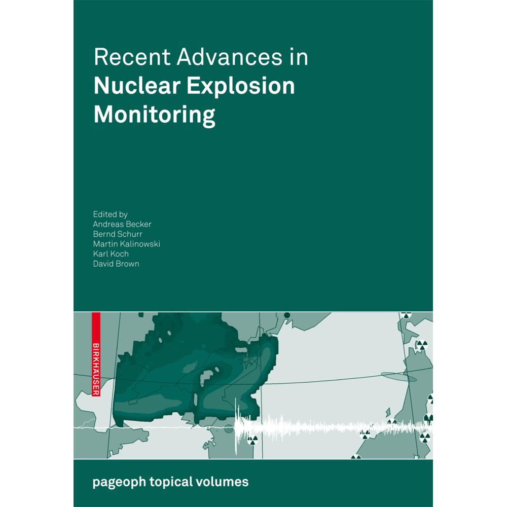 Recent Advances in Nuclear Explosion Monitoring, Fachbücher von Andreas Becker, Martin B. Kalinowski, Bernd Schurr