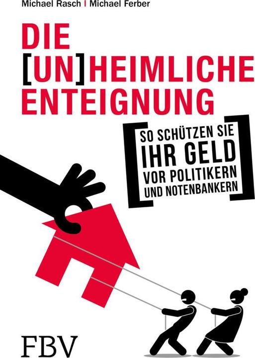 Produktbild Die (un)heimliche Enteignung (Deutsch, Michael Ferber, Michael Rasch, 2016)