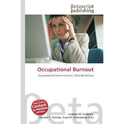 Occupational Burnout, Fachbücher von Lambert M. Surhone, Miriam T. Timpledon, Susan F. Marseken