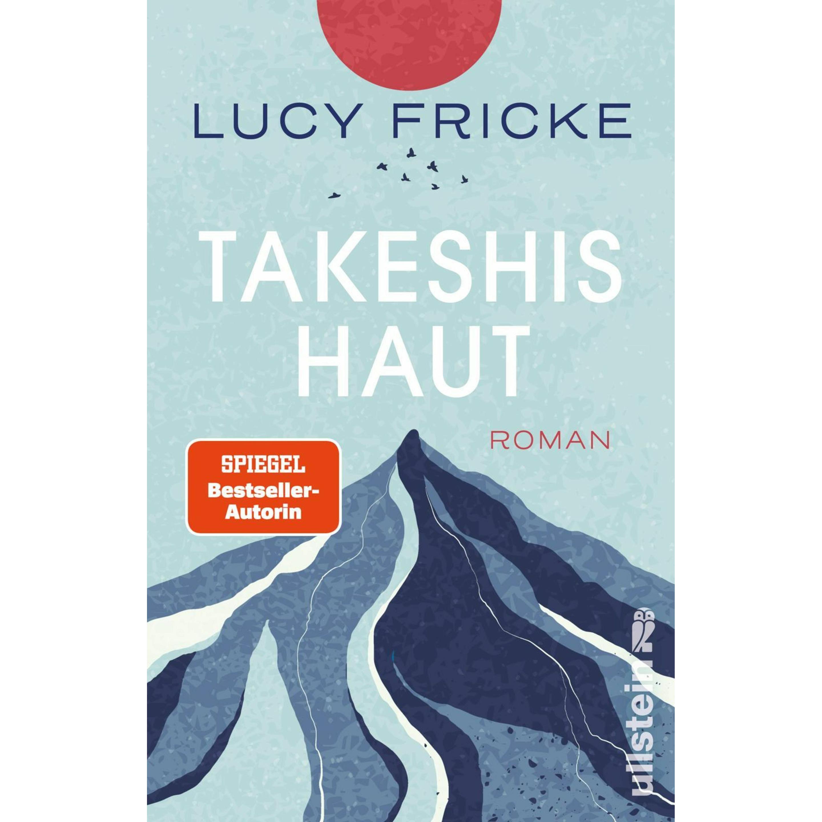 Takeshis Haut, Belletristik von Lucy Fricke