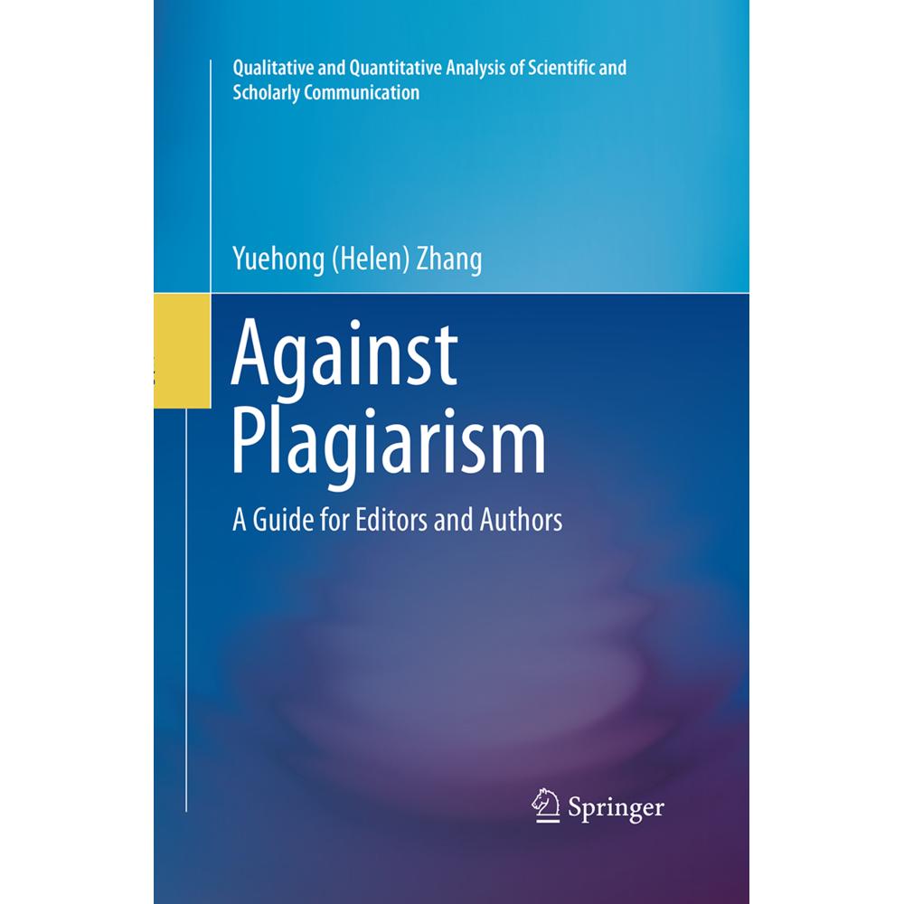 Against Plagiarism, Fachbücher von Yuehong (Helen) Zhang