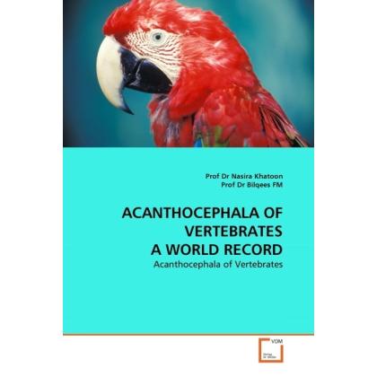 Acanthocephala Of Vertebrates A World Record, Fachbücher von Bilqees, Nasira Khatoon