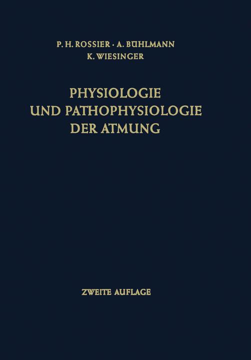 Produktbild Physiologie und Pathophysiologie der Atmung (Deutsch, Albert Bühlmann, Klaus Wiesinger, Paul H. Rossier, 2012)