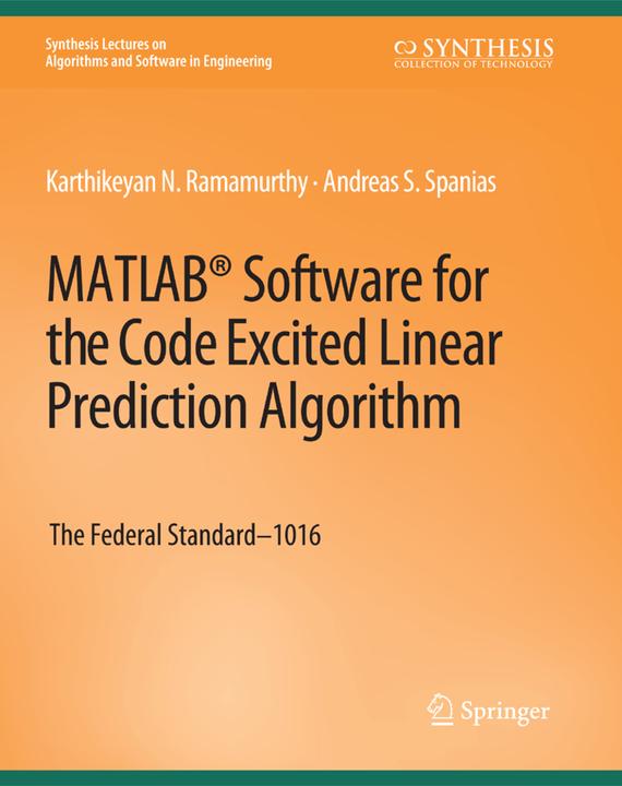 Produktbild MATLAB® Software for the Code Excited Linear Prediction Algorithm (Karthikeyan Ramamurthy, Andreas Spanias, 2010)