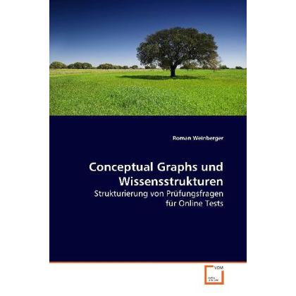 Conceptual Graphs und Wissensstrukturen, Fachbücher von Roman Weinberger