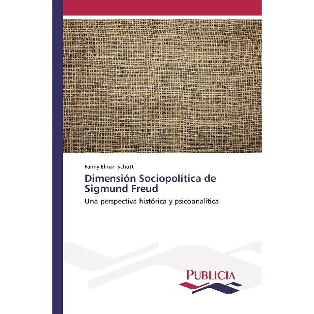 Dimensión Sociopolítica de Sigmund Freud, Sachbücher von Fanny Elman Schutt
