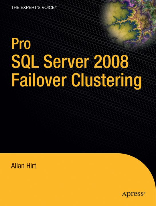 Produktbild Pro SQL Server 2008 Failover Clustering (Englisch, Allan Hirt, 2009)