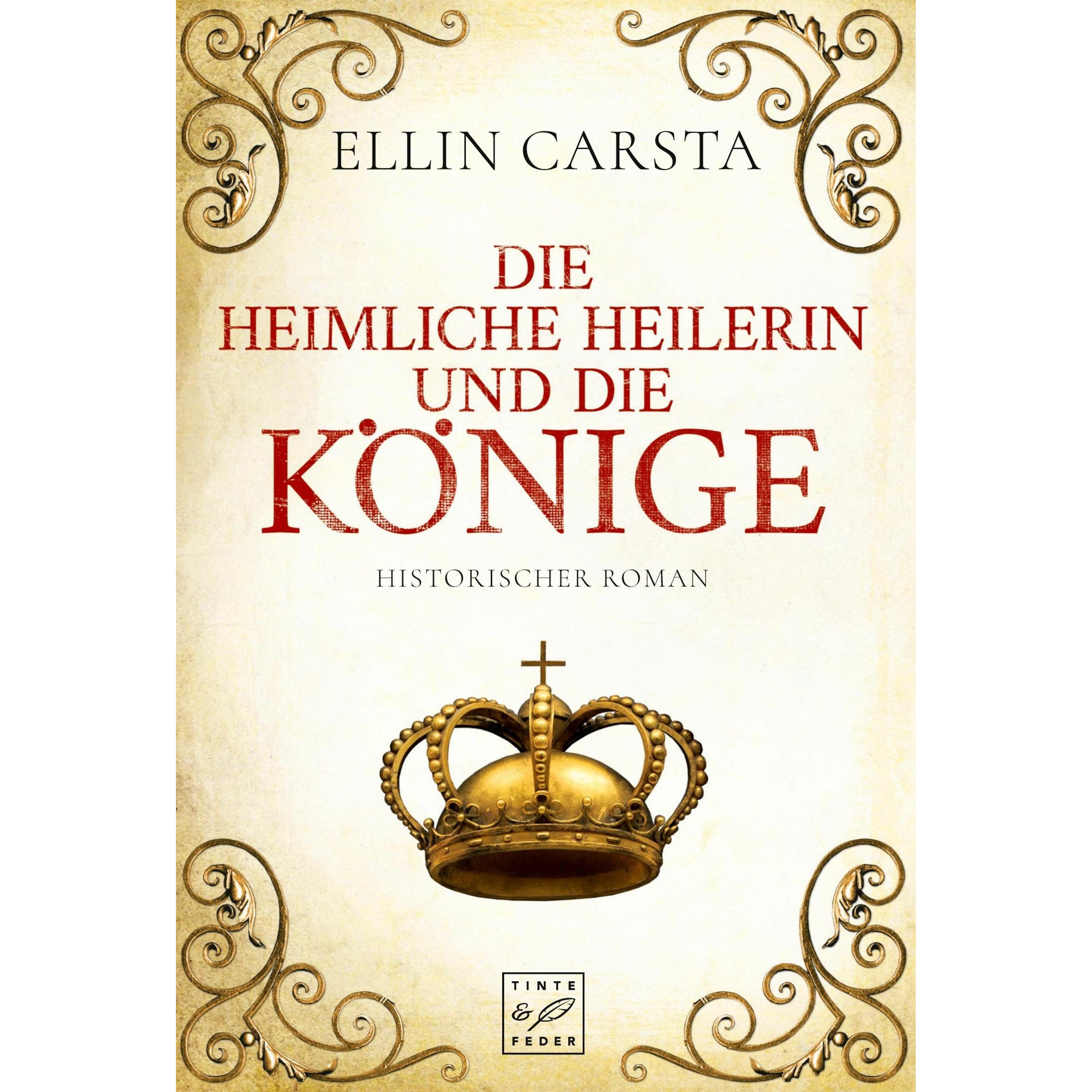 Die heimliche Heilerin und die Könige, Belletristik von Ellin Carsta