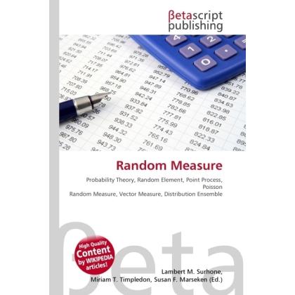 Random Measure, Fachbücher von Lambert M. Surhone, Miriam T. Timpledon, Susan F. Marseken