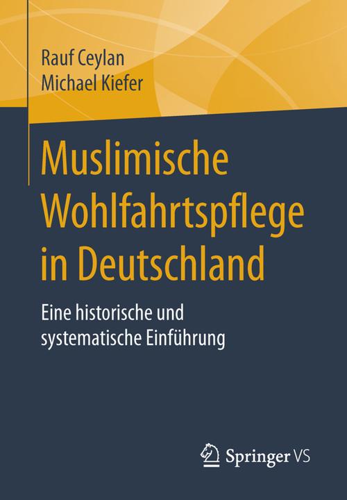 Produktbild Muslimische Wohlfahrtspflege in Deutschland (Deutsch, Michael Kiefer, Rauf Ceylan, 2015)