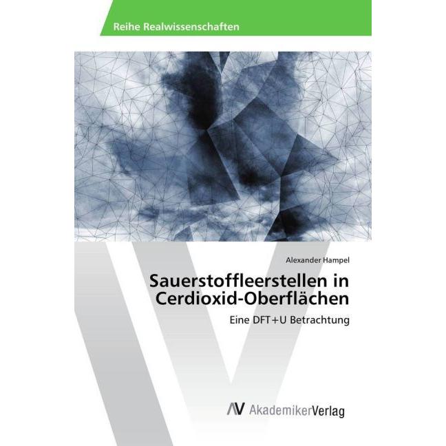 Sauerstoffleerstellen in Cerdioxid-Oberflächen, Fachbücher von Alexander Hampel