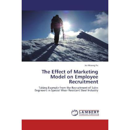 The Effect of Marketing Model on Employee Recruitment, Fachbücher