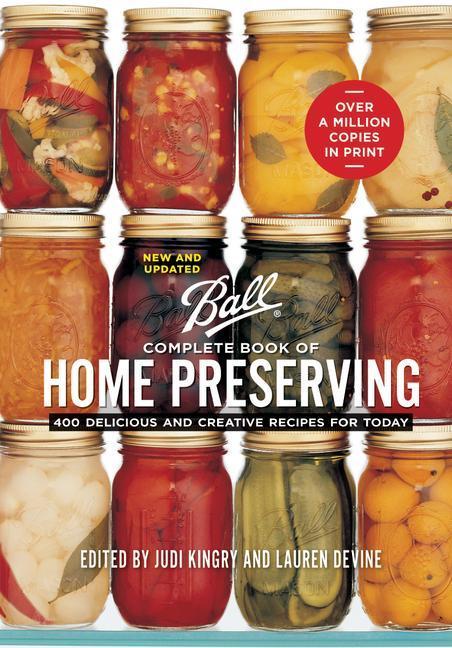 Actual product image Ball Complete Book of Home Preserving: 400 Delicious and Creative Recipes for Today (English, 2020)