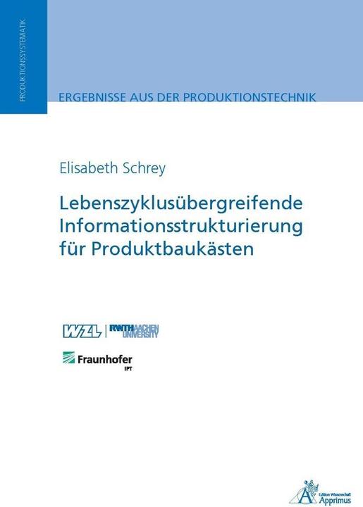 Produktbild Lebenszyklusübergreifende Informationsstrukturierung für Produktbaukästen (Elisabeth Schrey, 2018)