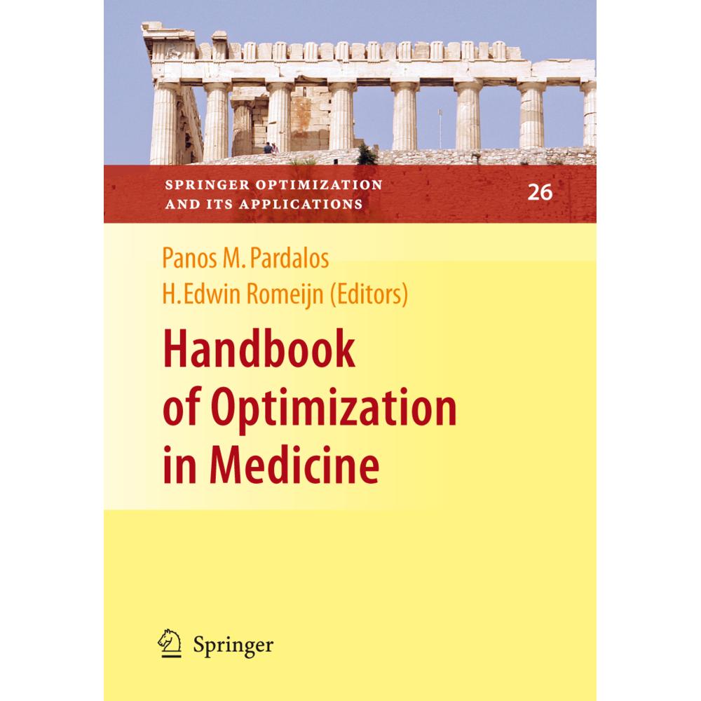 Handbook of Optimization in Medicine, Fachbücher von Panos M Pardalos, H. Edwin Romeijn